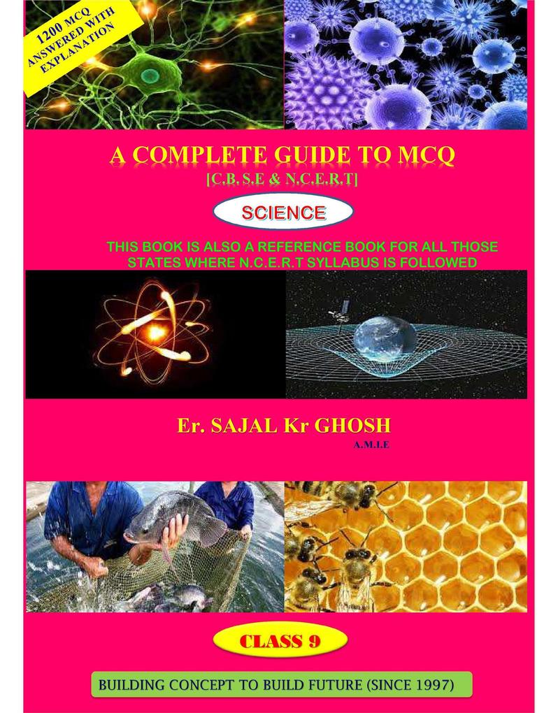 A Complete Guide to M.C.QScience (C.B.S.E & N.C.E.R.T)Class 9 (CBSE MCQ Series #2)