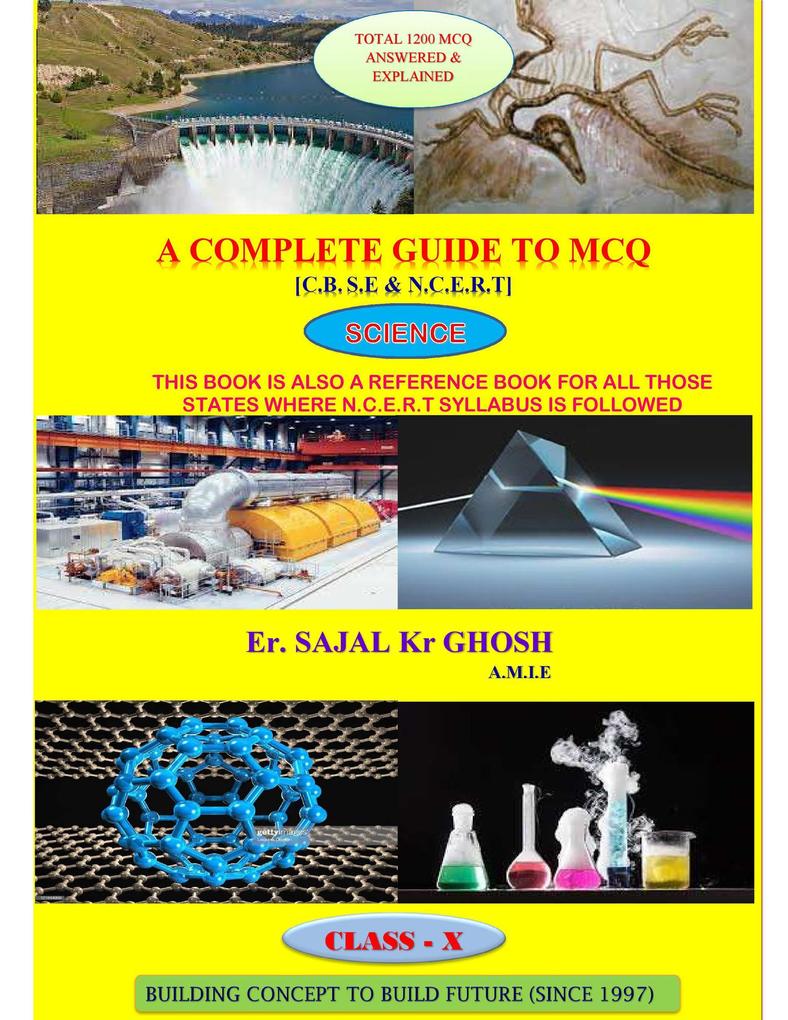 A Complete Guide to M.C.QScience (C.B.S.E & N.C.E.R.T) Class 10 (CBSE MCQ Series #3)