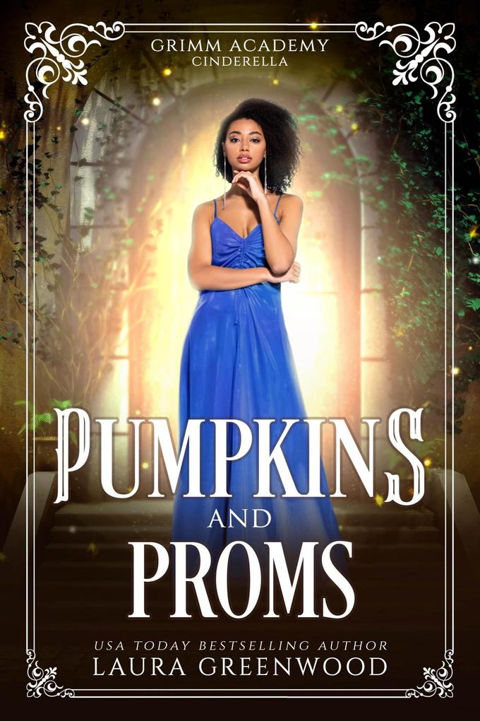 Pumpkins And Proms (Grimm Academy Series #3)