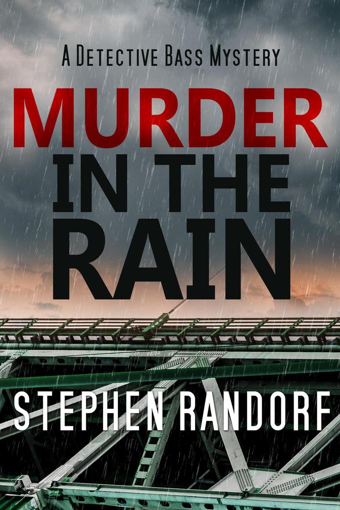 Murder In The Rain (A Detective Bass Mystery)