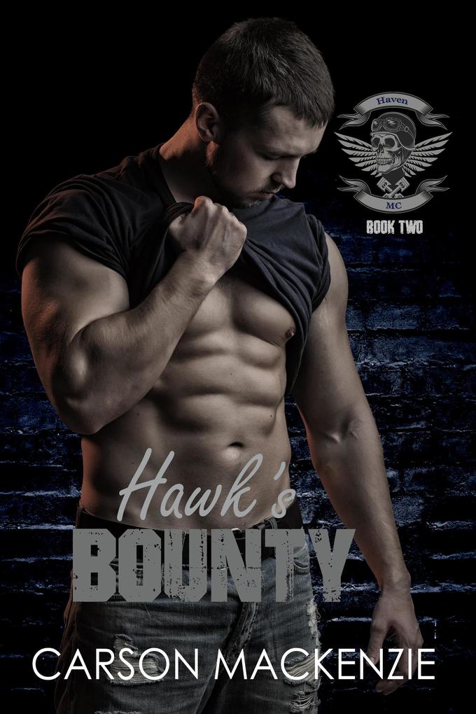Hawk‘s Bounty (Haven MC #2)