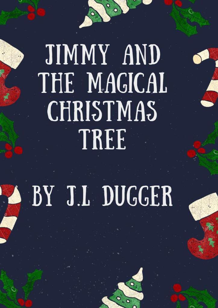 Jimmy And The Magical Christmas Tree