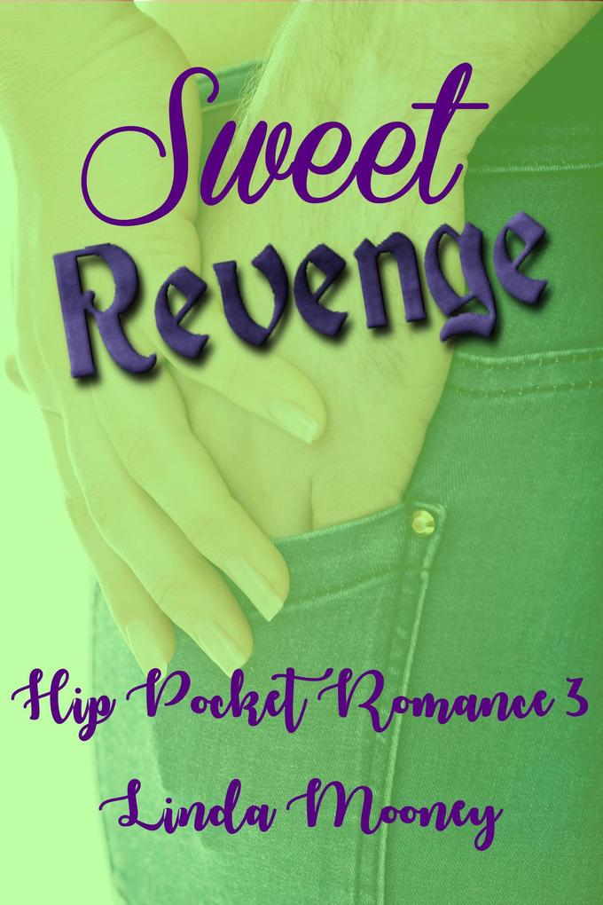 Sweet Revenge (Hip Pocket Romances #3)