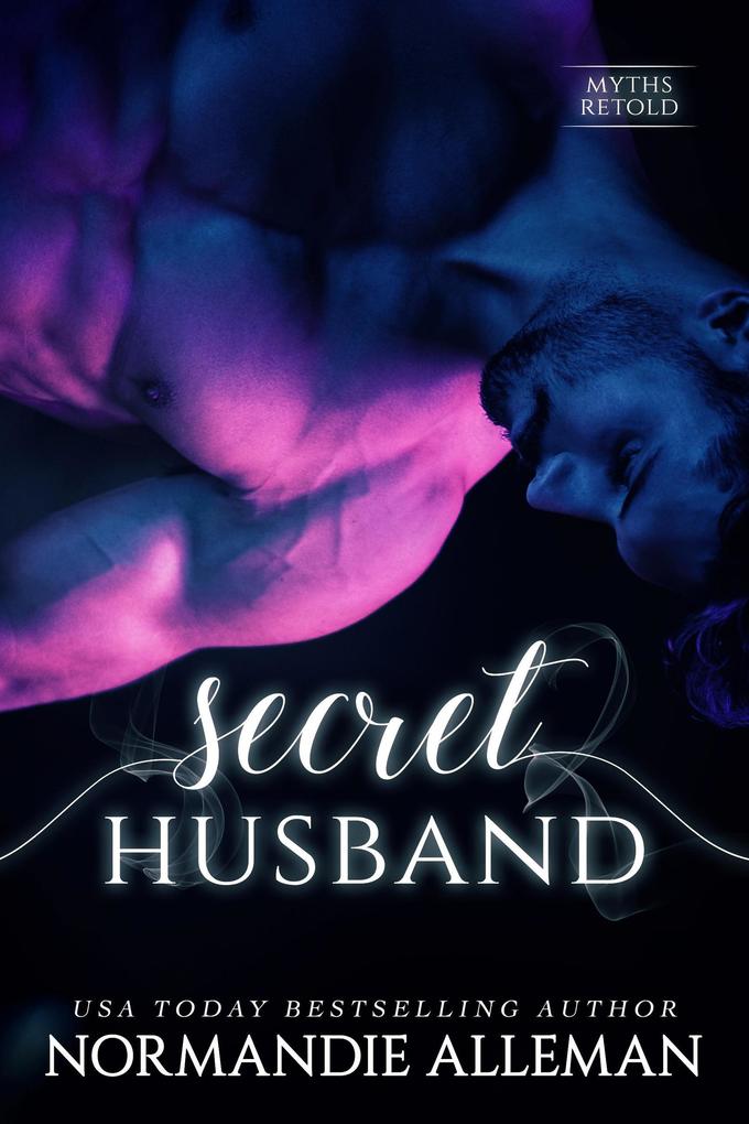 Secret Husband (Myths Retold #1)