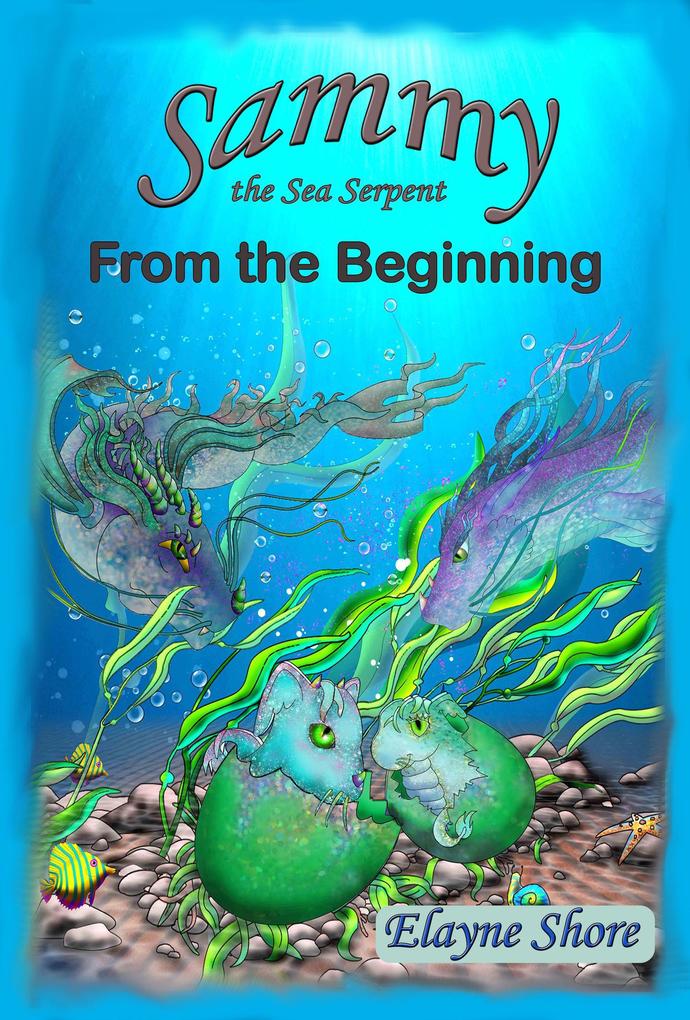 From the Beginning (Sammy the Sea Serpent #1)