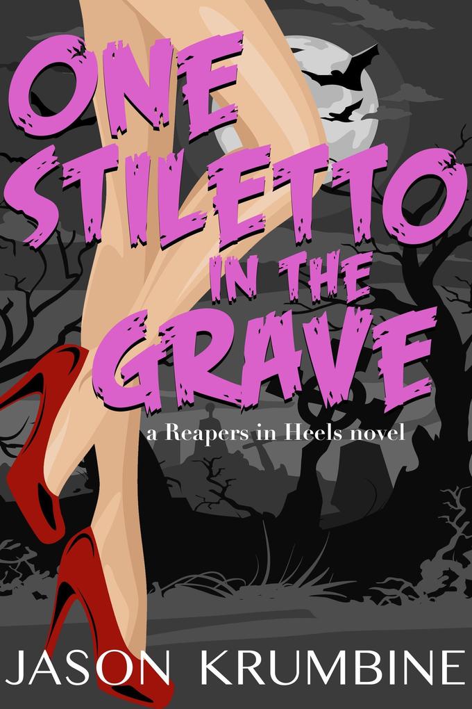One Stiletto in the Grave (Reapers in Heels #1)