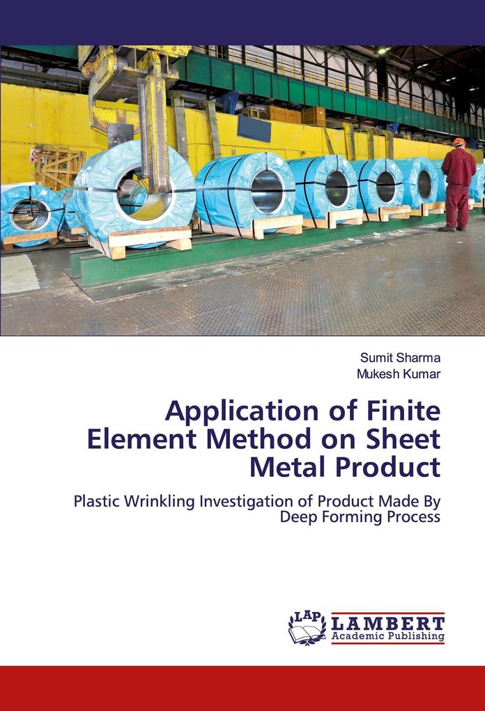 Application of Finite Element Method on Sheet Metal Product
