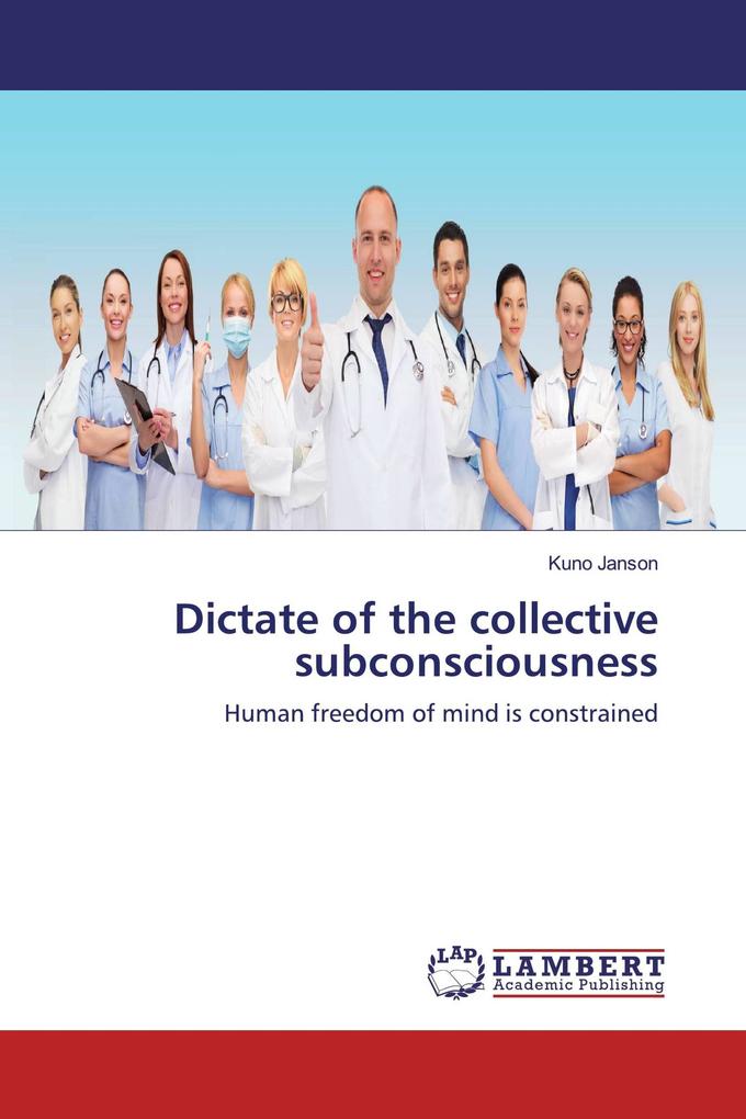 Dictate of the collective subconsciousness