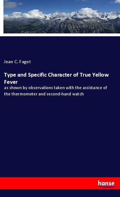 Type and Specific Character of True Yellow Fever