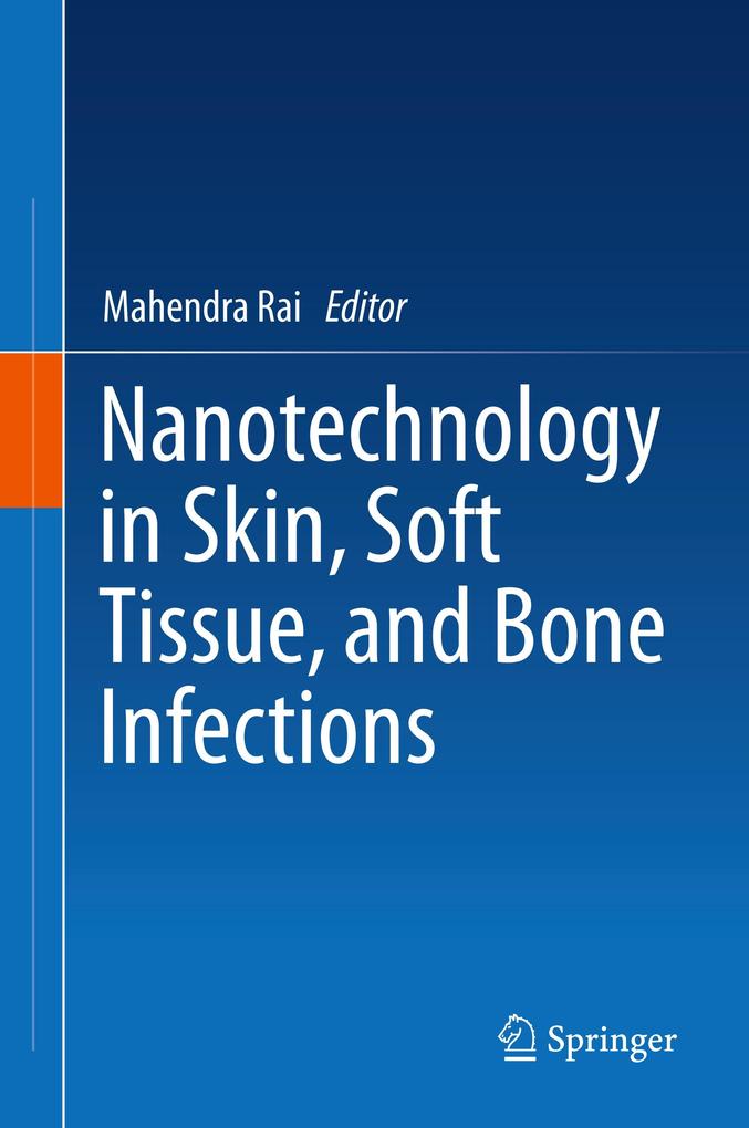 Nanotechnology in Skin Soft Tissue and Bone Infections
