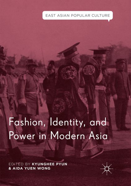 Fashion Identity and Power in Modern Asia