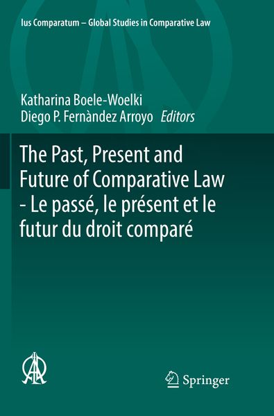 The Past Present and Future of Comparative Law - Le passé le présent et le futur du droit comparé