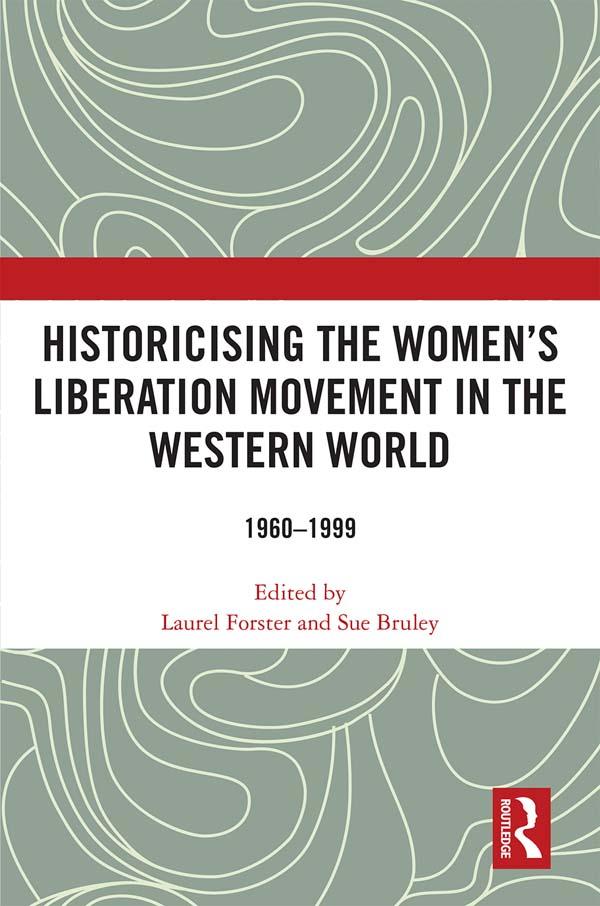 Historicising the Women‘s Liberation Movement in the Western World