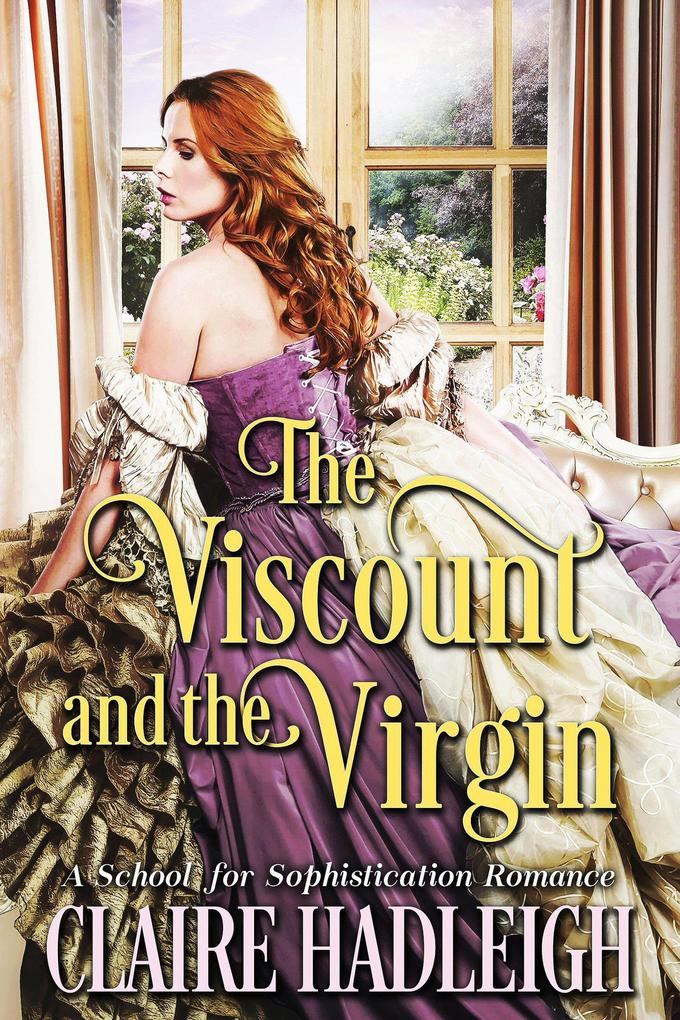 The Viscount and the Virgin (The School for Sophistication #1)