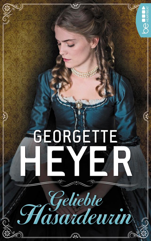 Georgette Heyer Geliebte Hasardeurin: 