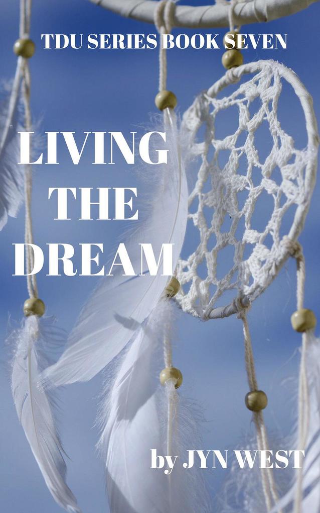 Living the Dream (TDU Series #7)