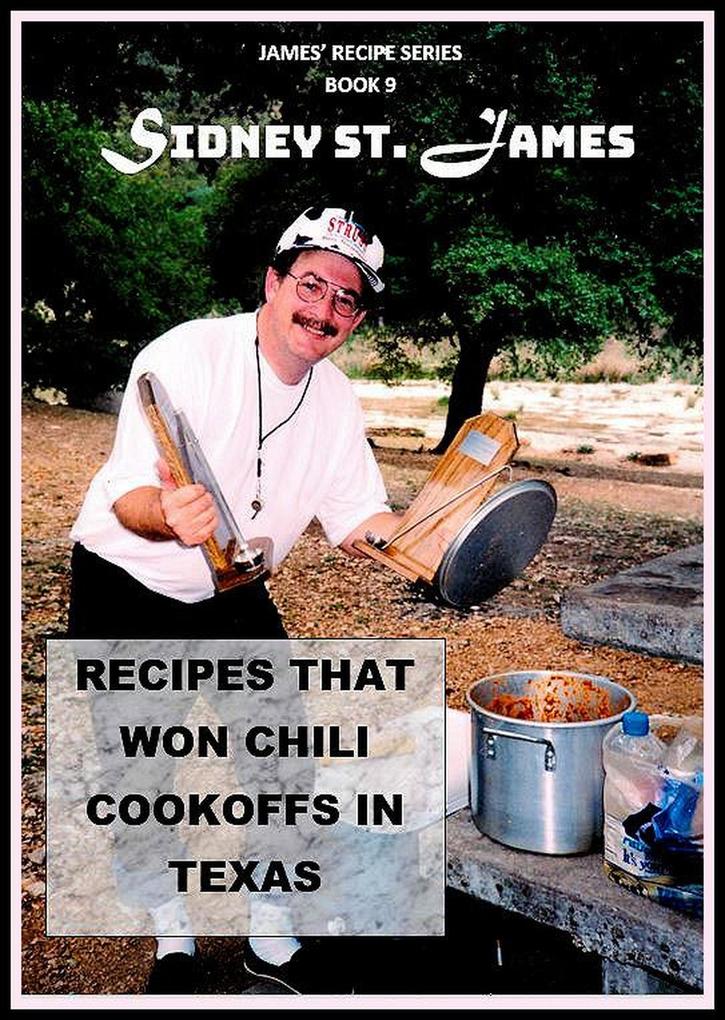 Recipes that Won Chili Cookoffs in Texas (James‘ Recipe Series #2)