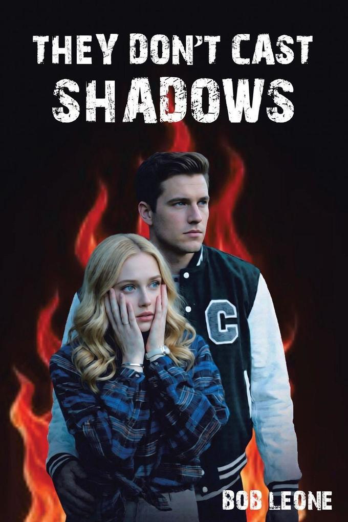 They Don't Cast Shadows