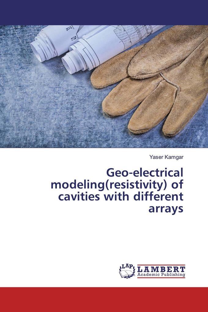 Geo-electrical modeling(resistivity) of cavities with different arrays