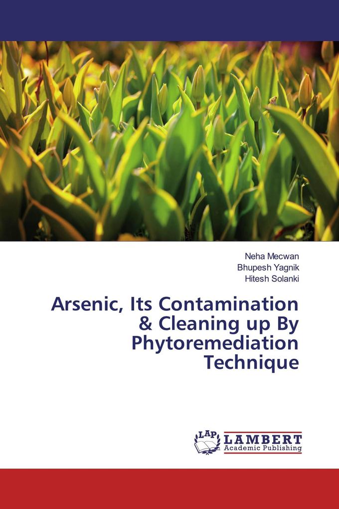 Arsenic Its Contamination & Cleaning up By Phytoremediation Technique