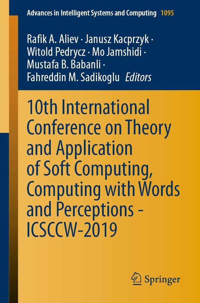 10th International Conference on Theory and Application of Soft Computing Computing with Words and Perceptions - ICSCCW-2019