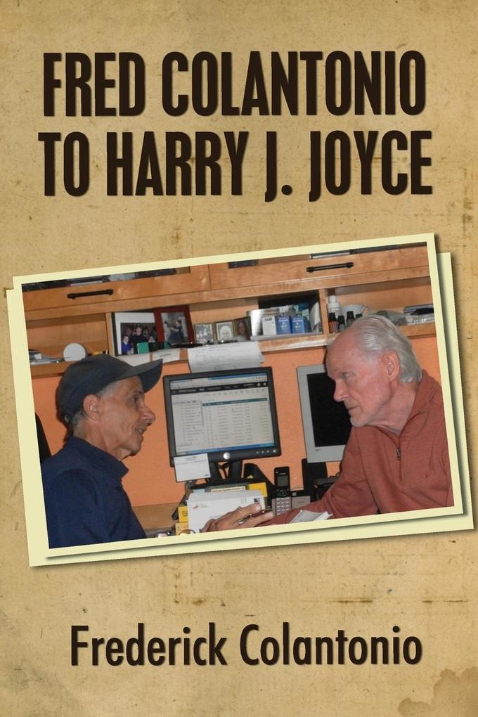 Fred Colantonio to Harry J. Joyce