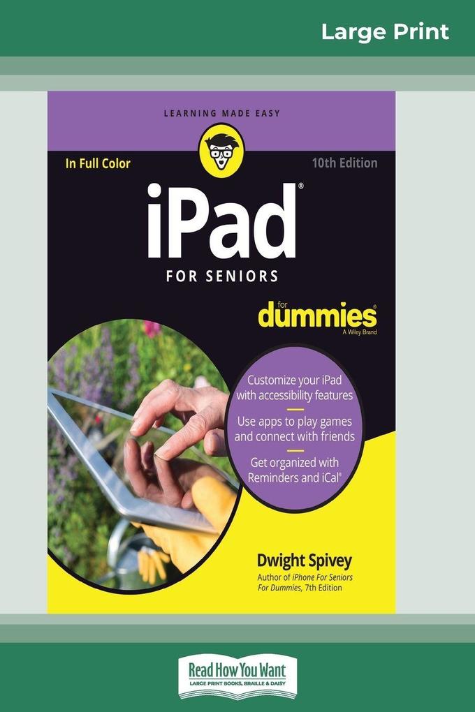 iPad For Seniors For Dummies 10th Edition (16pt Large Print Edition)