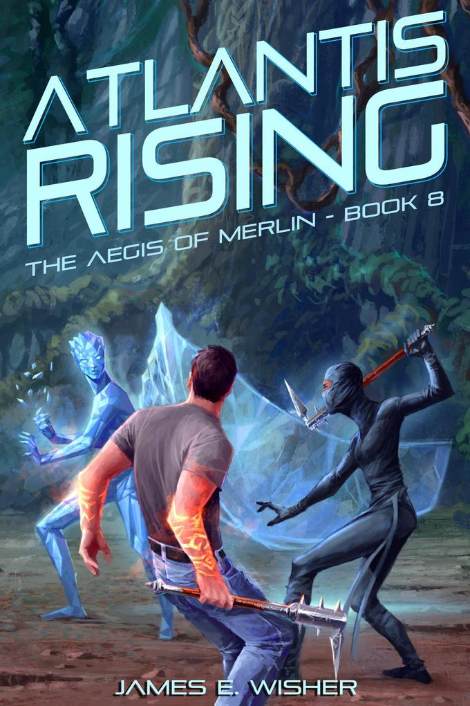 Atlantis Rising (The Aegis of Merlin #8)