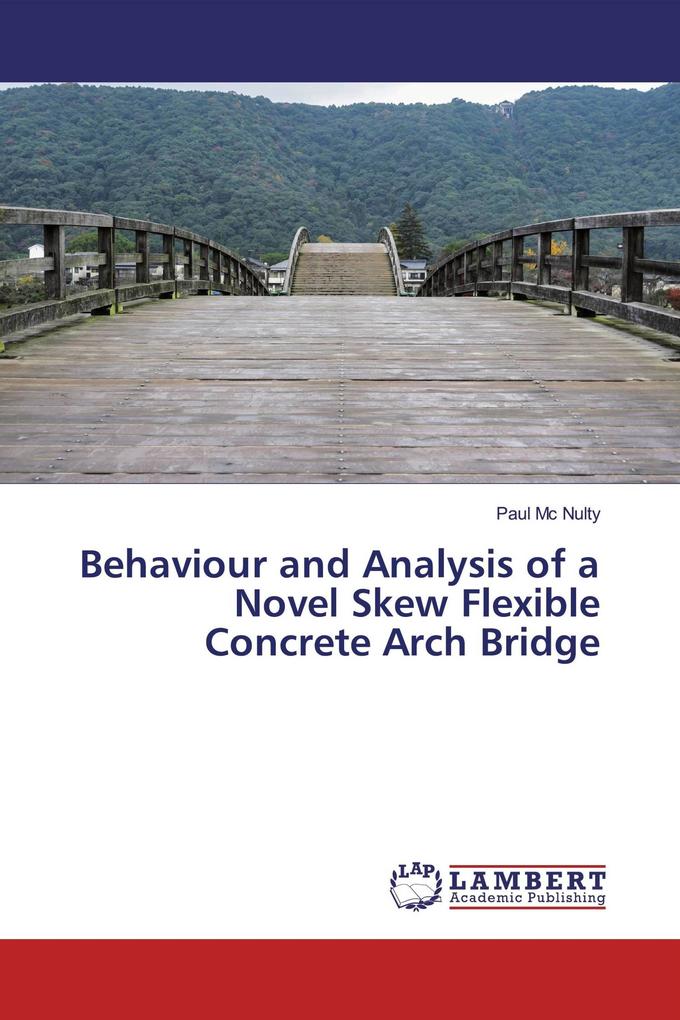 Behaviour and Analysis of a Novel Skew Flexible Concrete Arch Bridge