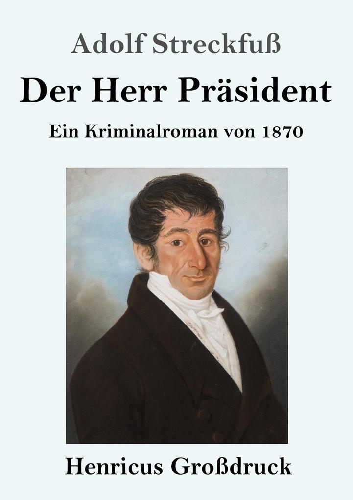 Der Herr Präsident (Großdruck)