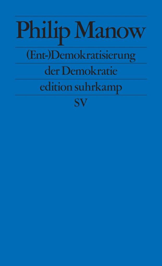 (Ent-)Demokratisierung der Demokratie