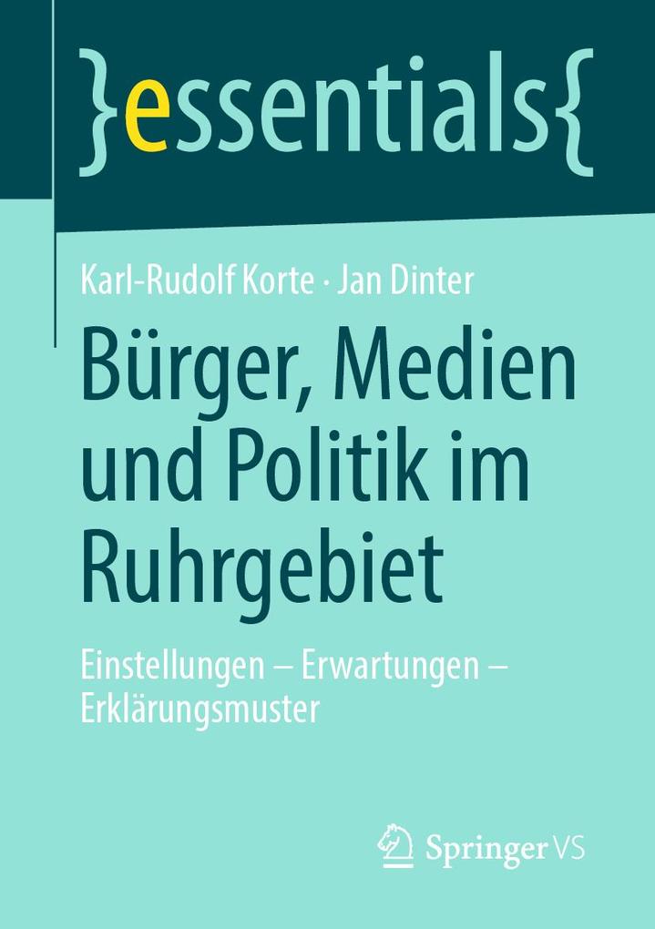 Bürger Medien und Politik im Ruhrgebiet - Karl-Rudolf Korte/ Jan Dinter
