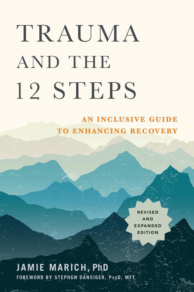 Trauma and the 12 Steps Revised and Expanded