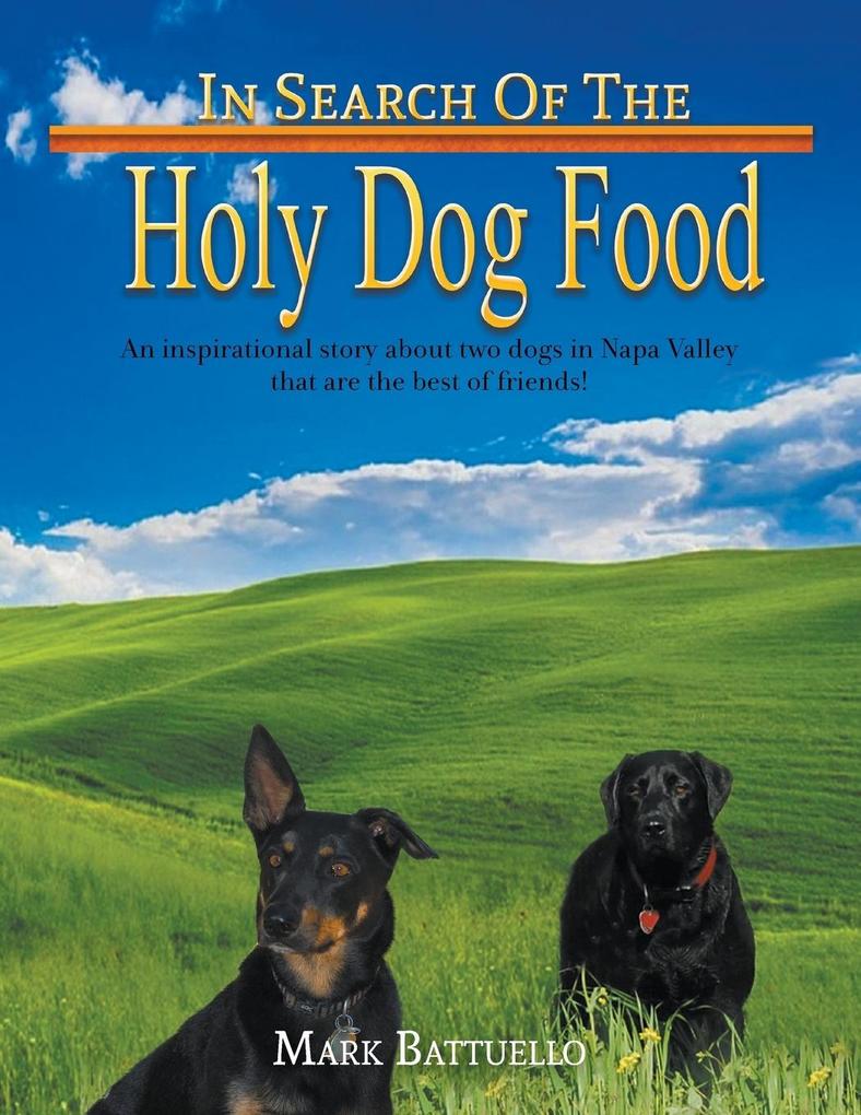 In Search Of The Holy Dog Food