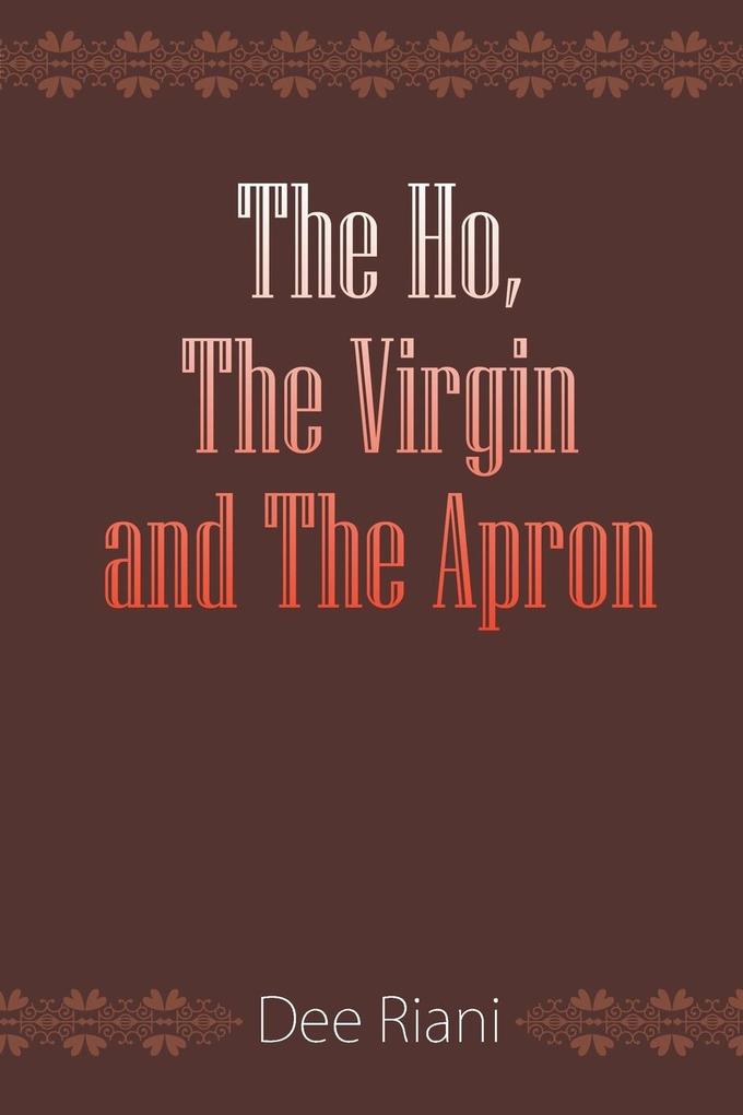 The Ho The Virgin and The Apron