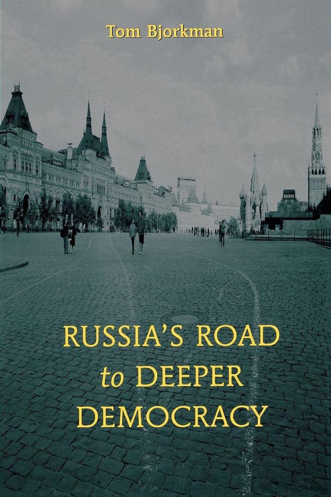Russia's Road To Deeper Democracy