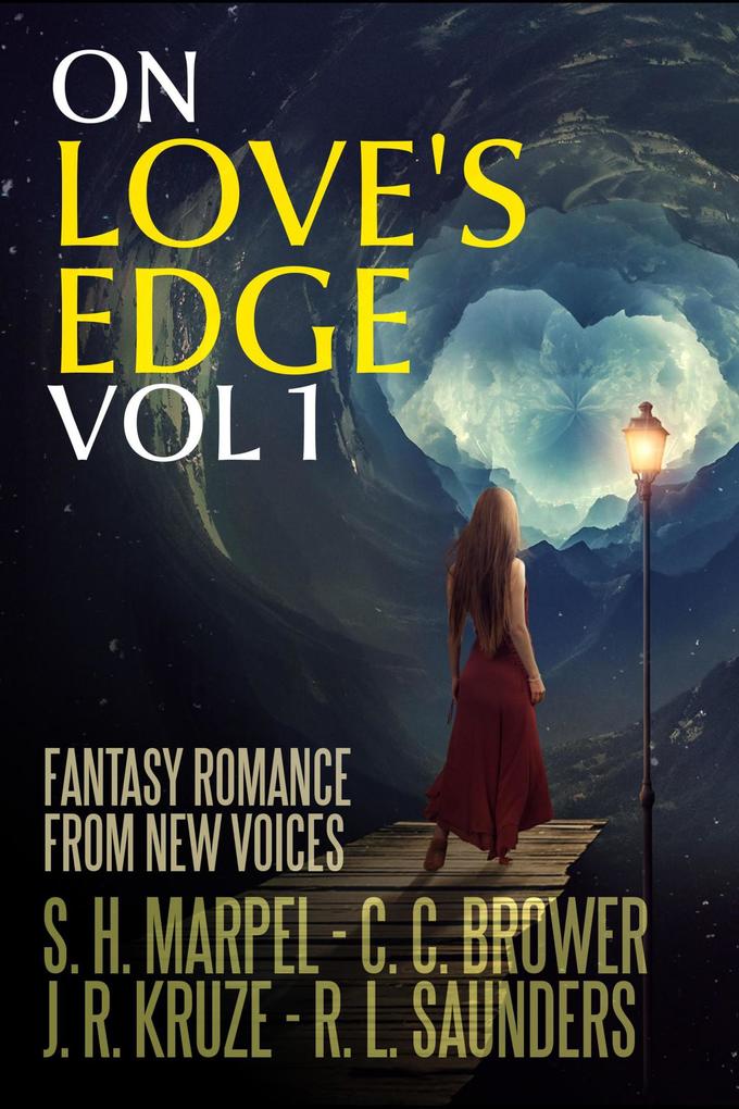 On Love‘s Edge 1: Fantasy Romance from New Voices (Speculative Fiction Parable Anthology)