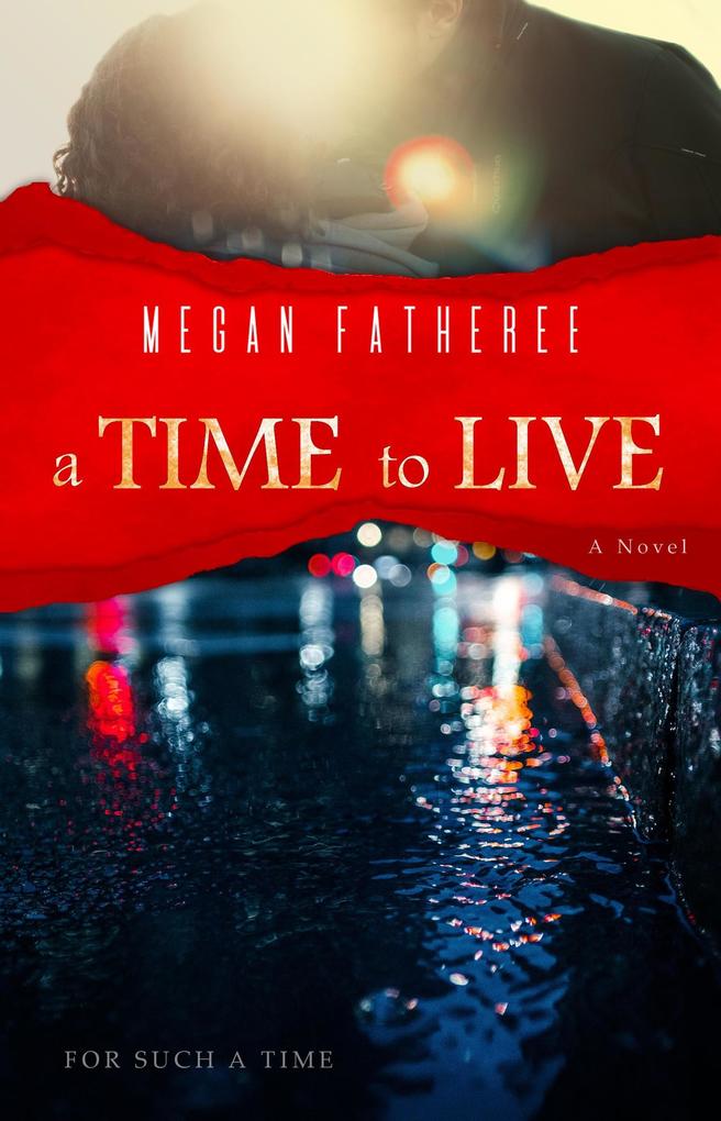 A Time To Live (For Such A Time #3)