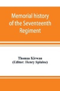 Memorial history of the Seventeenth Regiment Massachusetts Volunteer Infantry (old and new organizations) in the Civil War from 1861-1865