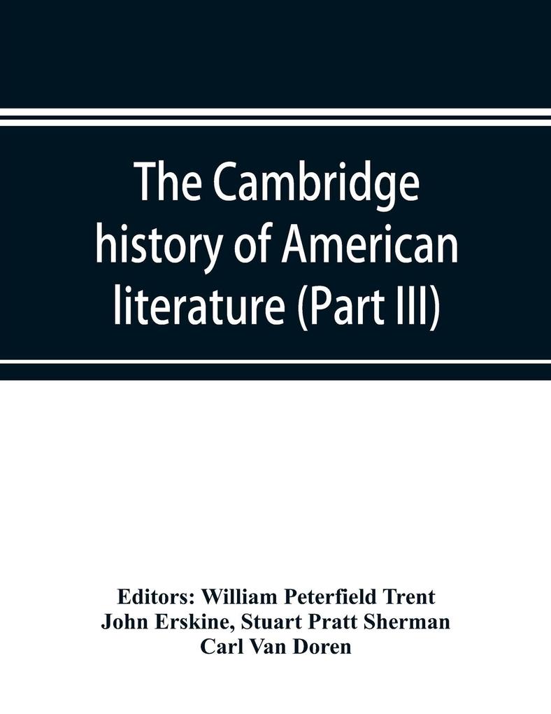 The Cambridge history of American literature; Later National Literature (Part III)