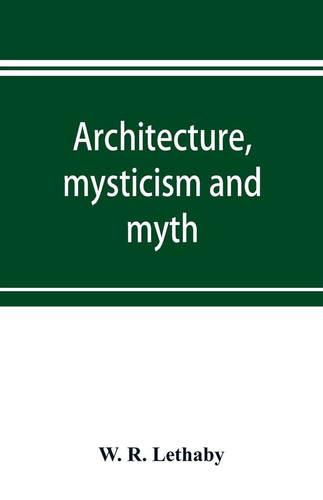Architecture mysticism and myth