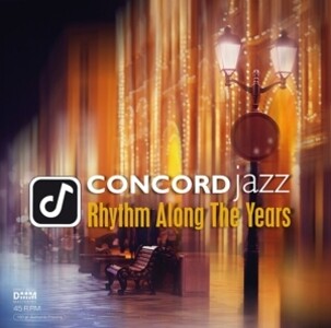 Concord Jazz-Rhythm Along The Years (45 RPM)