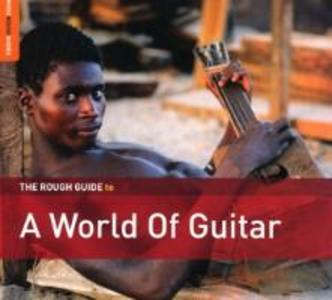 Rough Guide: A World Of Guitar