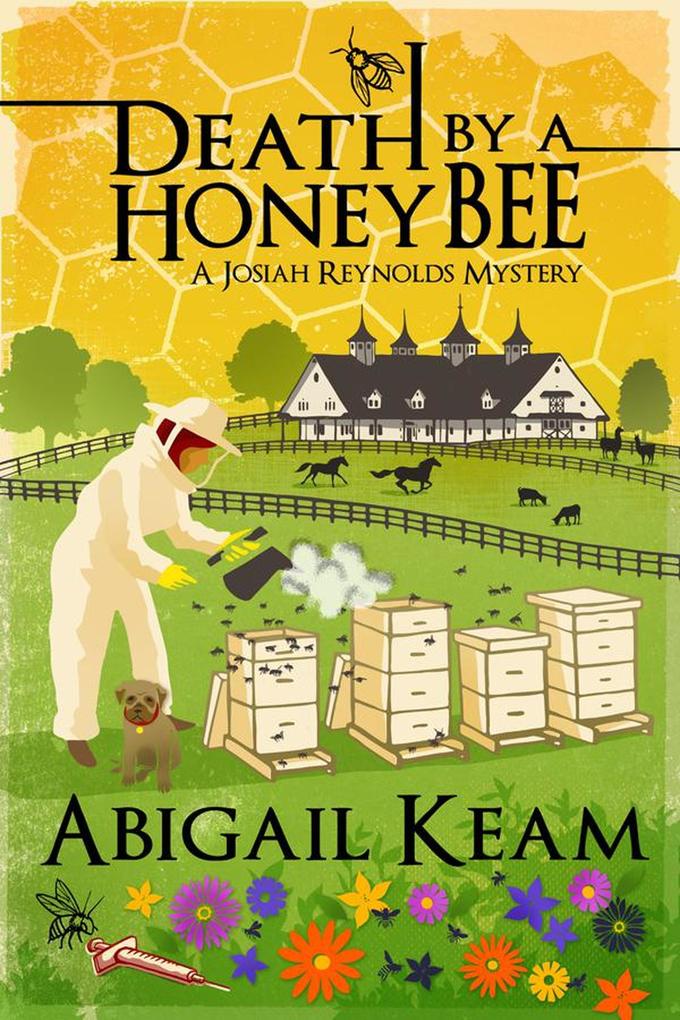 Death By A Honeybee (A Josiah Reynolds Mystery #1)