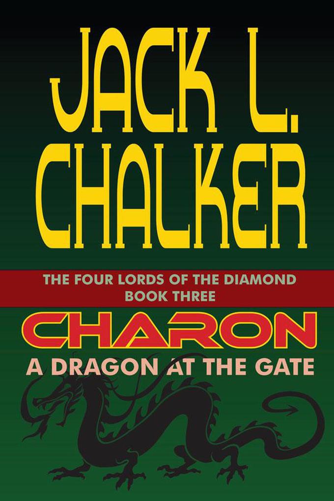 Charon: A Dragon at the Gate (The Four Lords of the Diamond #3)