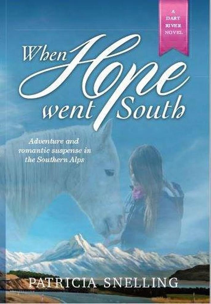 When Hope Went South (Dart River #1)