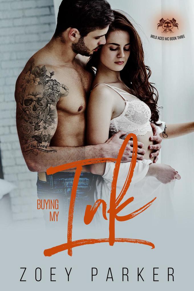 Buying my Ink (Wild Aces MC #3)
