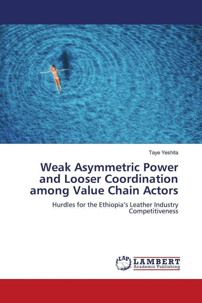 Weak Asymmetric Power and Looser Coordination among Value Chain Actors