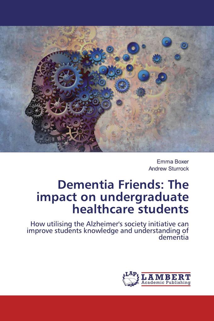 Dementia Friends: The impact on undergraduate healthcare students