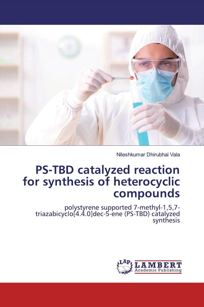 PS-TBD catalyzed reaction for synthesis of heterocyclic compounds